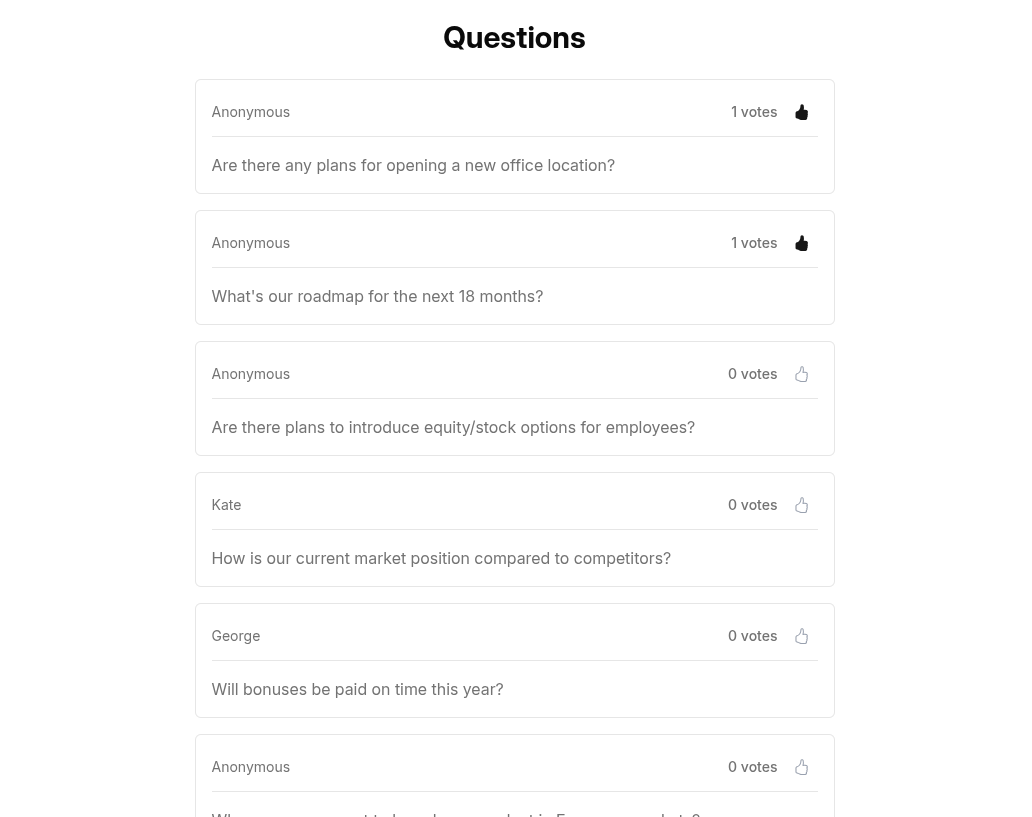 Q&A session users must be able to vote on questions. Only then will you find out what is most important to the people you work with.